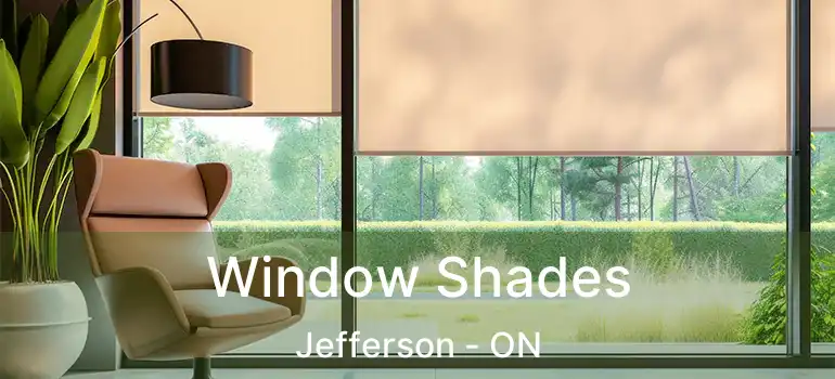  Window Shades Jefferson - ON