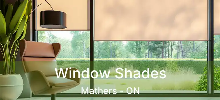  Window Shades Mathers - ON