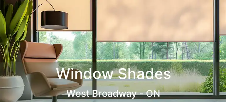  Window Shades West Broadway - ON