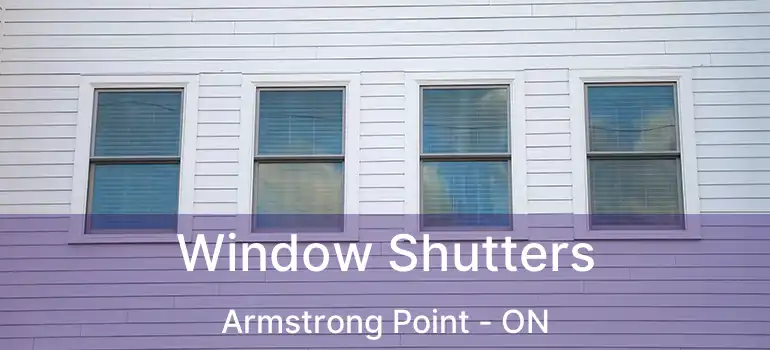  Window Shutters Armstrong Point - ON