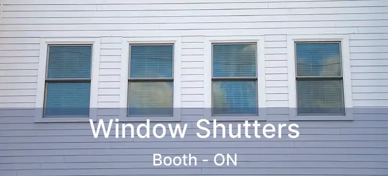  Window Shutters Booth - ON