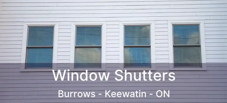  Window Shutters Burrows - Keewatin - ON