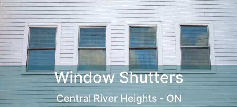  Window Shutters Central River Heights - ON