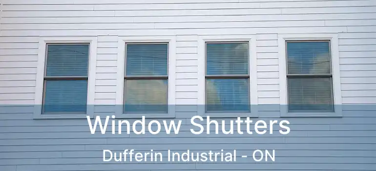  Window Shutters Dufferin Industrial - ON