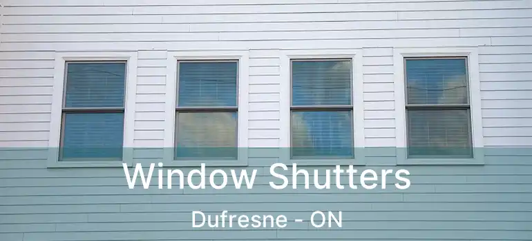  Window Shutters Dufresne - ON