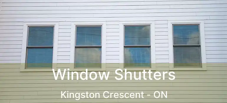  Window Shutters Kingston Crescent - ON