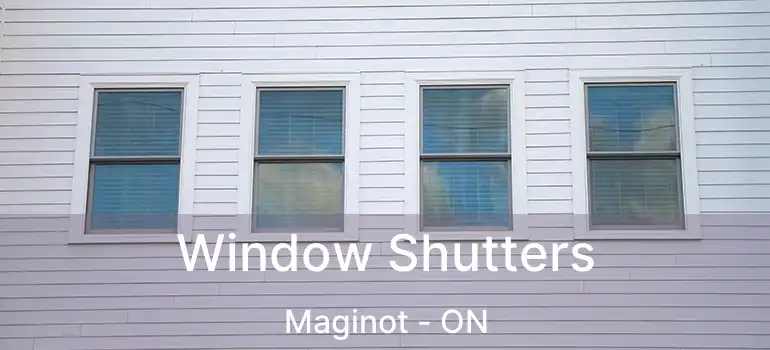  Window Shutters Maginot - ON