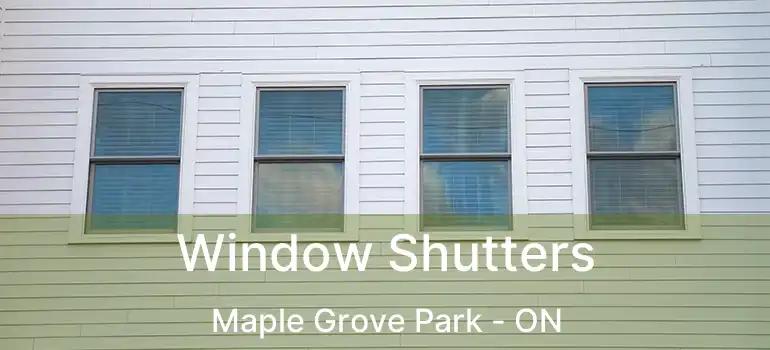  Window Shutters Maple Grove Park - ON