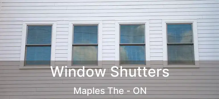  Window Shutters Maples The - ON