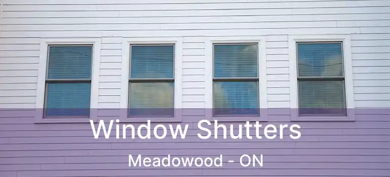  Window Shutters Meadowood - ON