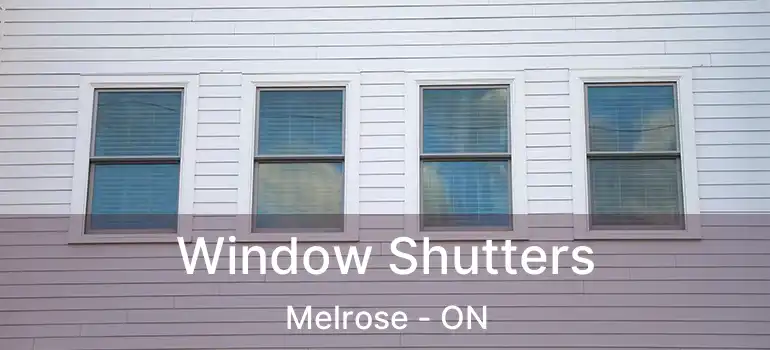  Window Shutters Melrose - ON