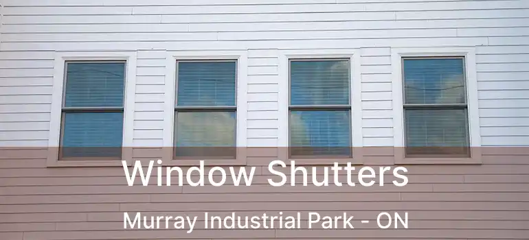  Window Shutters Murray Industrial Park - ON
