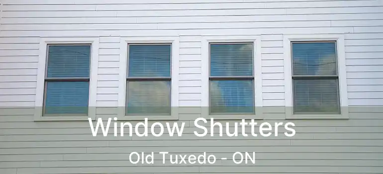  Window Shutters Old Tuxedo - ON