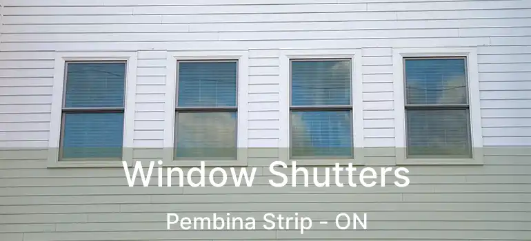  Window Shutters Pembina Strip - ON