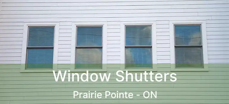  Window Shutters Prairie Pointe - ON