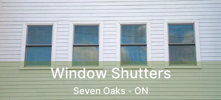  Window Shutters Seven Oaks - ON