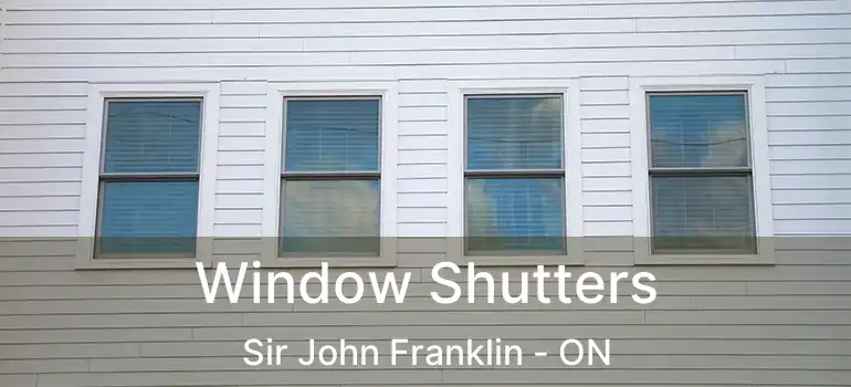  Window Shutters Sir John Franklin - ON