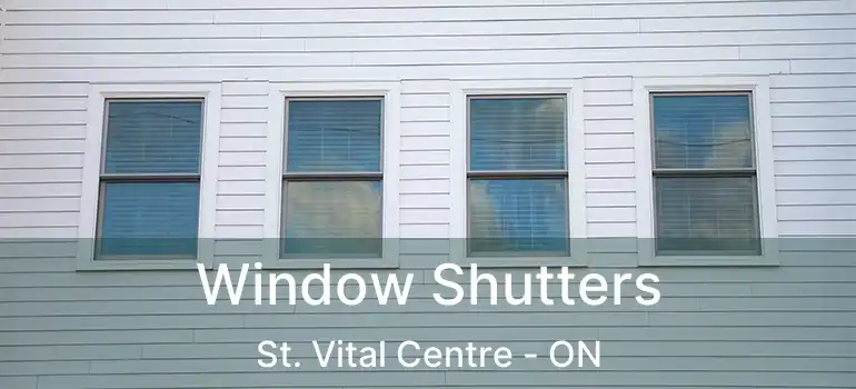  Window Shutters St. Vital Centre - ON