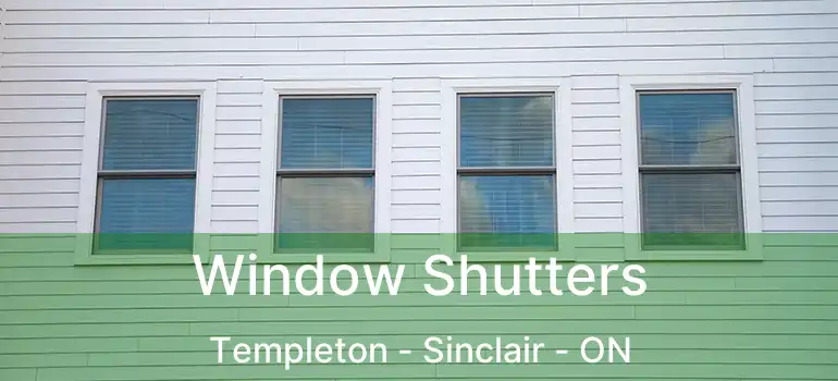  Window Shutters Templeton - Sinclair - ON