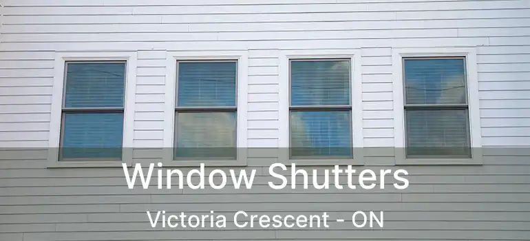  Window Shutters Victoria Crescent - ON