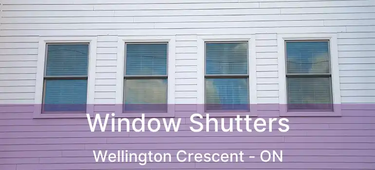  Window Shutters Wellington Crescent - ON
