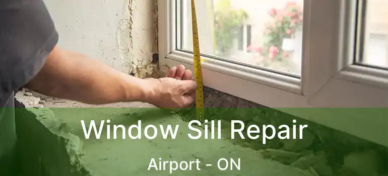  Window Sill Repair Airport - ON