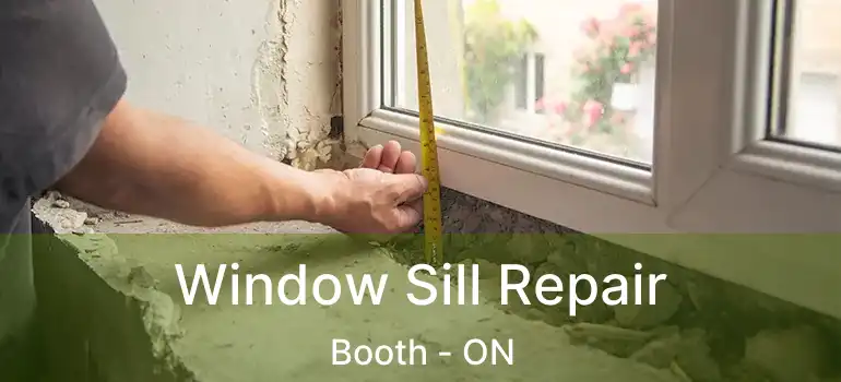  Window Sill Repair Booth - ON