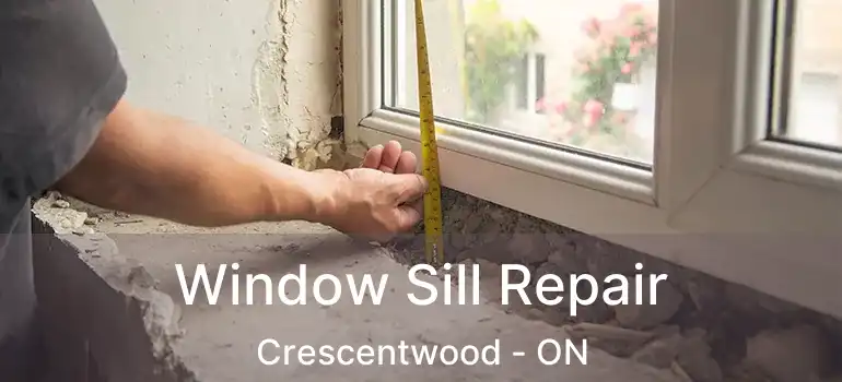  Window Sill Repair Crescentwood - ON