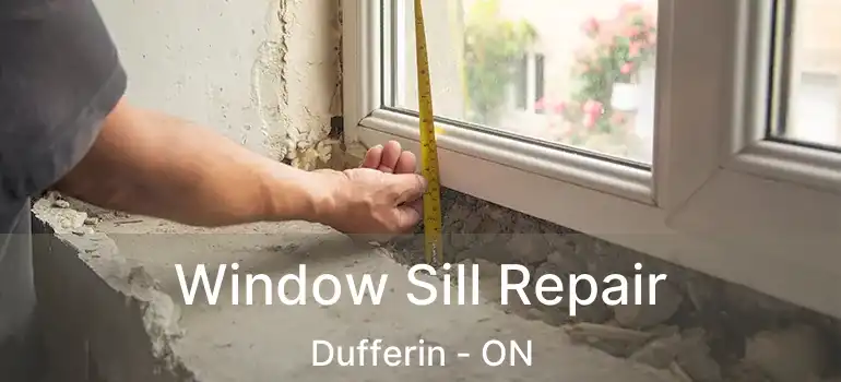  Window Sill Repair Dufferin - ON