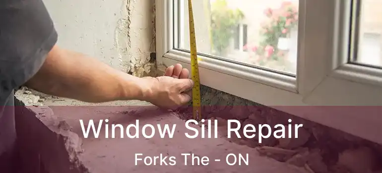  Window Sill Repair Forks The - ON