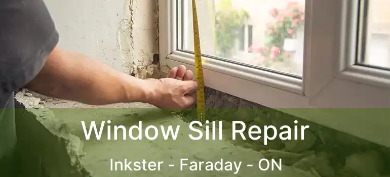  Window Sill Repair Inkster - Faraday - ON