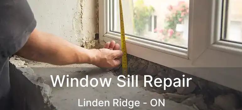  Window Sill Repair Linden Ridge - ON