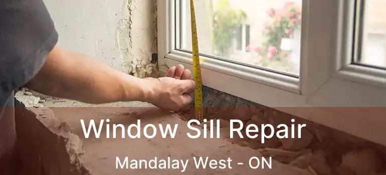  Window Sill Repair Mandalay West - ON