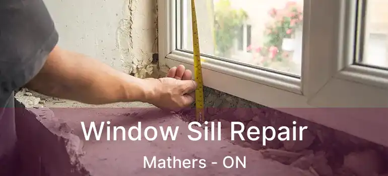  Window Sill Repair Mathers - ON