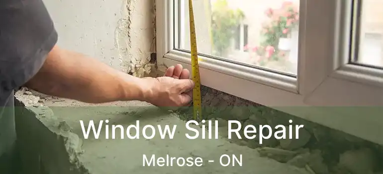  Window Sill Repair Melrose - ON