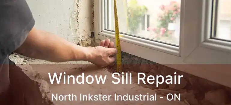  Window Sill Repair North Inkster Industrial - ON