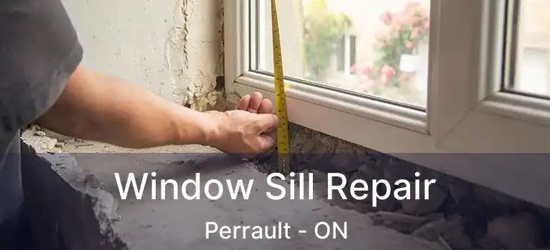  Window Sill Repair Perrault - ON