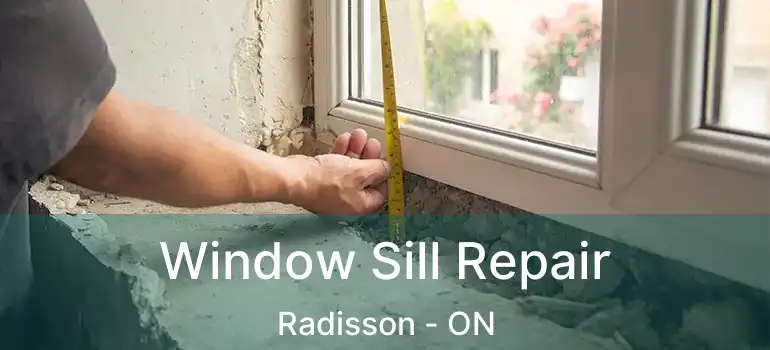  Window Sill Repair Radisson - ON