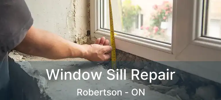  Window Sill Repair Robertson - ON