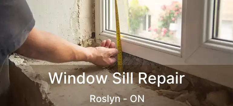  Window Sill Repair Roslyn - ON