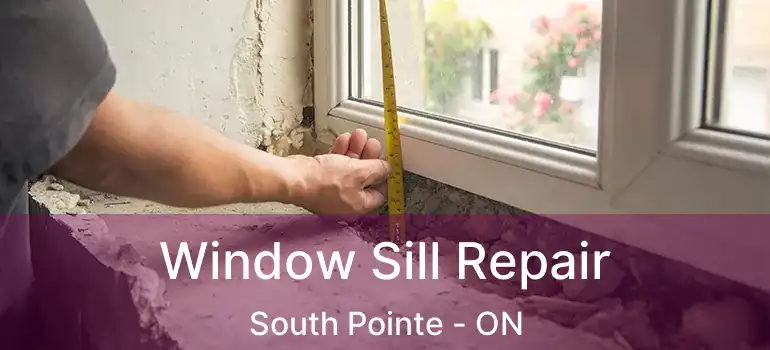  Window Sill Repair South Pointe - ON
