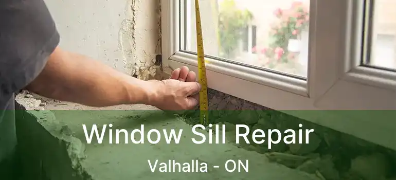  Window Sill Repair Valhalla - ON