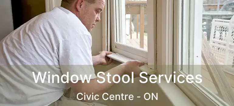  Window Stool Services Civic Centre - ON