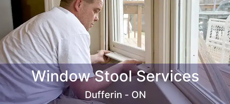  Window Stool Services Dufferin - ON