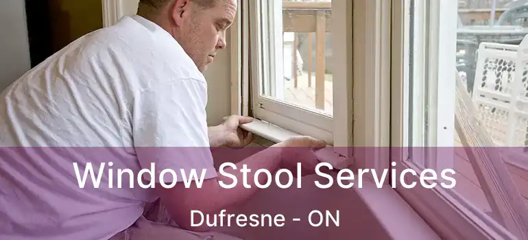  Window Stool Services Dufresne - ON