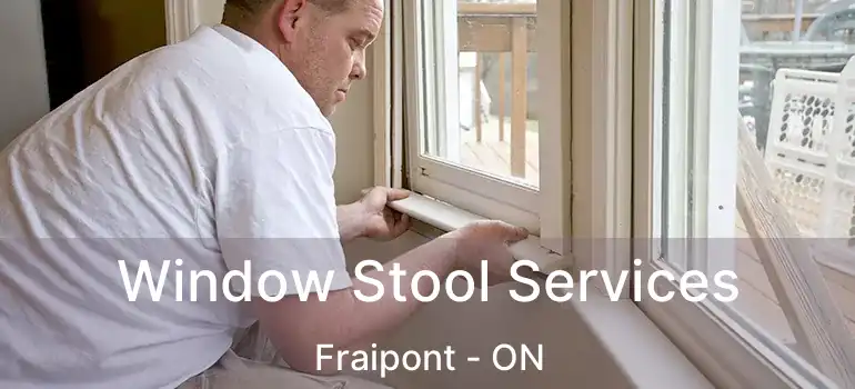  Window Stool Services Fraipont - ON