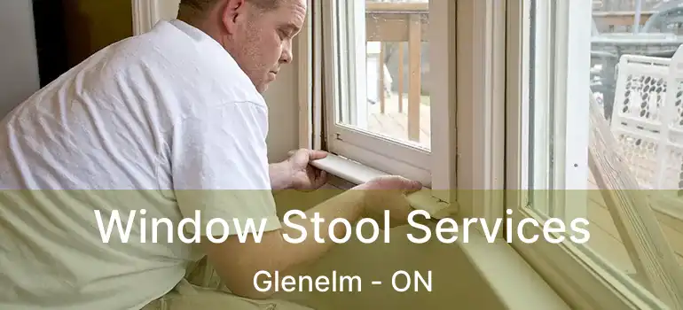  Window Stool Services Glenelm - ON