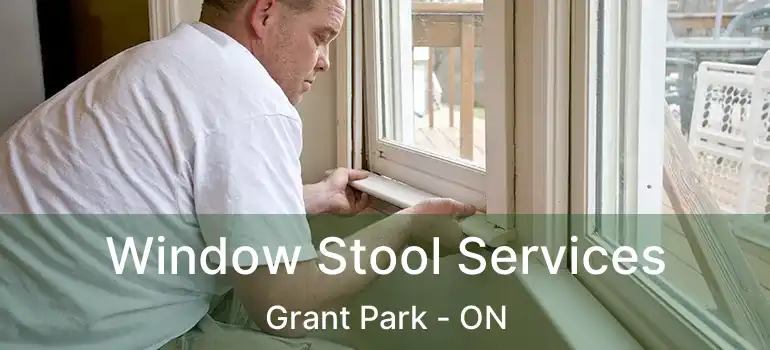  Window Stool Services Grant Park - ON