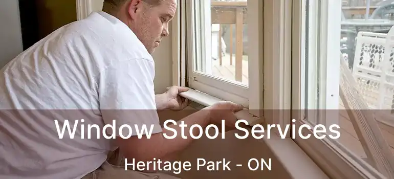  Window Stool Services Heritage Park - ON