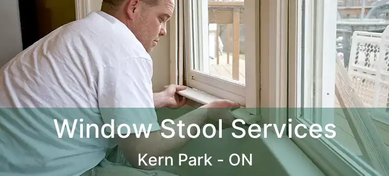  Window Stool Services Kern Park - ON